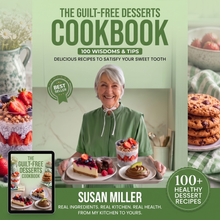 Guilt-Free Treats — Susan Miller' Natural Dessert Collection